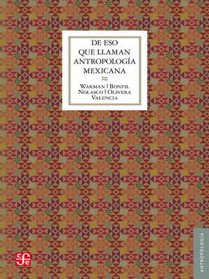 cover image of De eso que llaman antropología mexicana